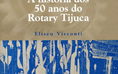 1999 – Bom Pra Valer – A História dos 50 anos do Rotary da Tijuca