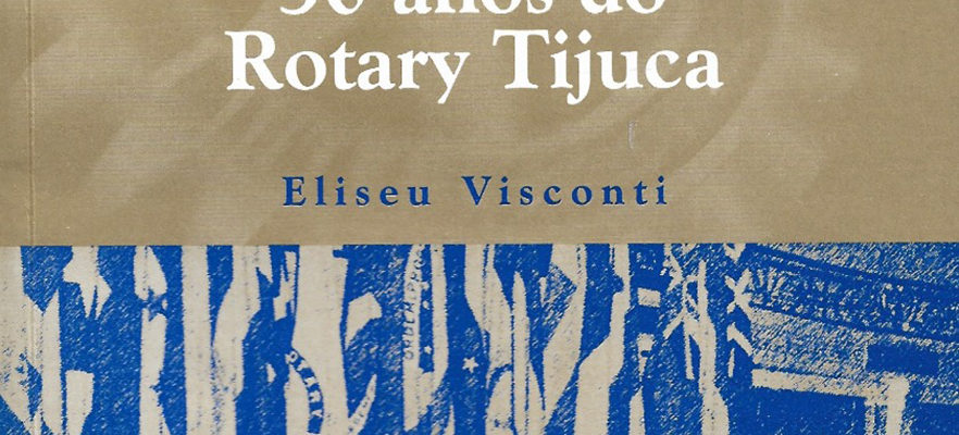 1999 – Bom Pra Valer – A História dos 50 anos do Rotary da Tijuca